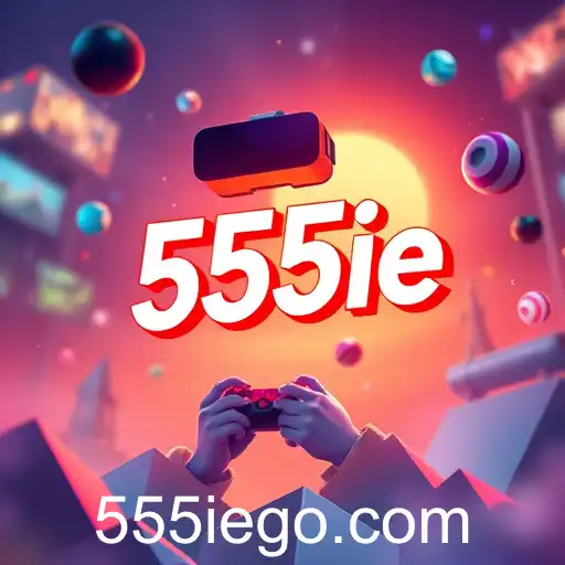 555ie: Revolutionizing Online Gaming